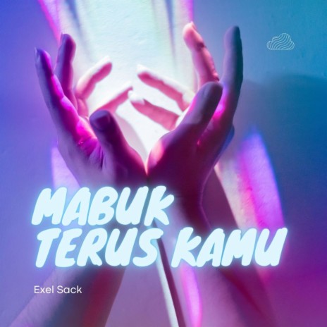 Mabuk Terus Kamu ft. Ryo Cs | Boomplay Music