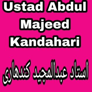 Abdul Majeed Kandahari Kashna Seeman Tana Las Tar Ghara Da Shaida Sara