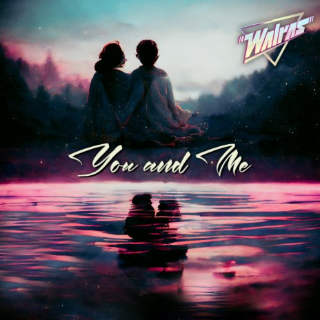 You & Me (Remix) ft. Walras