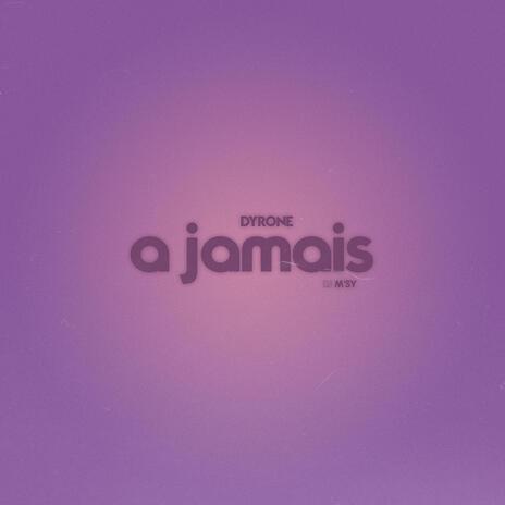 À jamais ft. Dj M'sy | Boomplay Music