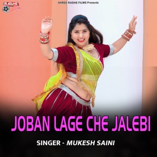 JOBAN LAGE CHE JALEBI