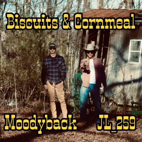 Biscuits & Cornmeal ft. JL_259 | Boomplay Music