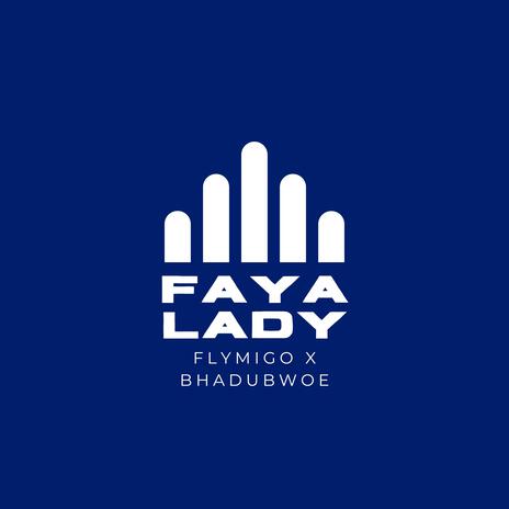 Faya lady ft. Flymigo