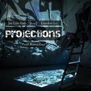 Projections (feat. London Lo)