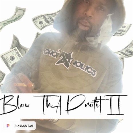 Blow Tha Profit II | Boomplay Music
