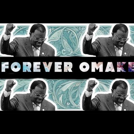 FOREVER OMAKE | Boomplay Music