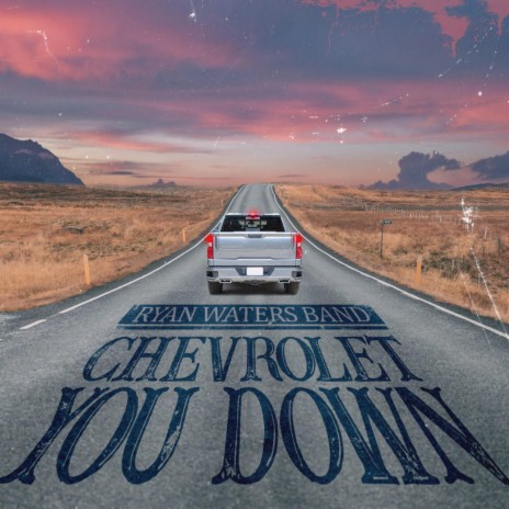 Chevrolet You Down | Boomplay Music