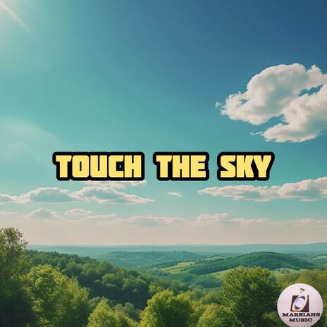 Touch The Sky ft. MARSIANS JAZZ CLUB & miwa | Boomplay Music