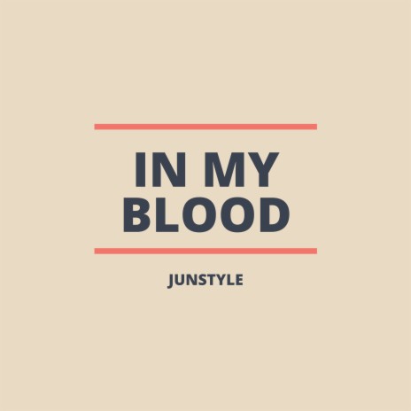 In My Blood | Boomplay Music