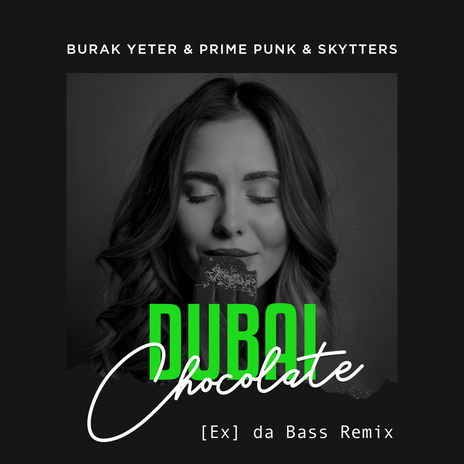 Dubai Chocolate ([Ex] da Bass Remix) ft. Prime Punk & Skytters | Boomplay Music