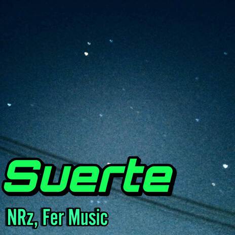 SUERTE ft. NRz