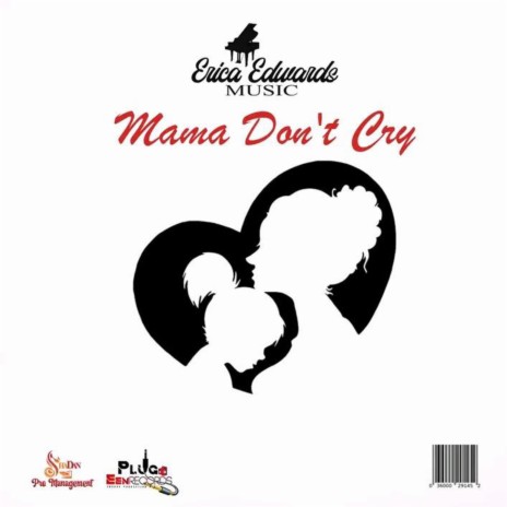 Mama Don't Cry | Boomplay Music