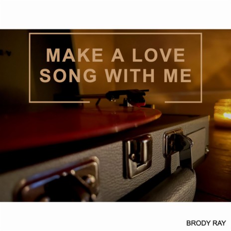 Make A Love Song With Me ft. Carmen Dianne | Boomplay Music