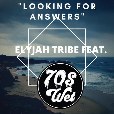 Looking For Answers ft. The 70s Wet | Boomplay Music