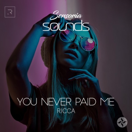 You Never Paid me (Original Mix) | Boomplay Music