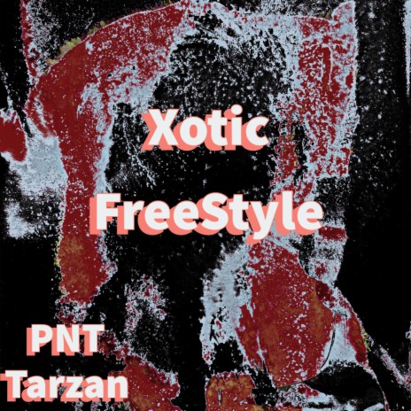 Xotic (Freestyle) | Boomplay Music