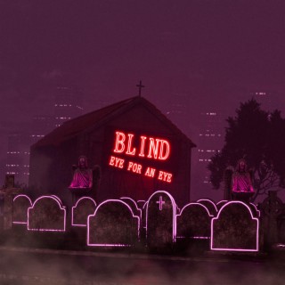 Blind (Eye For An Eye) lyrics | Boomplay Music