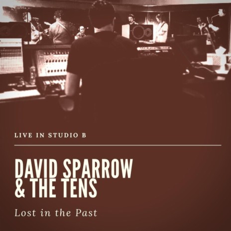 Lost in the Past ft. David Sparrow | Boomplay Music