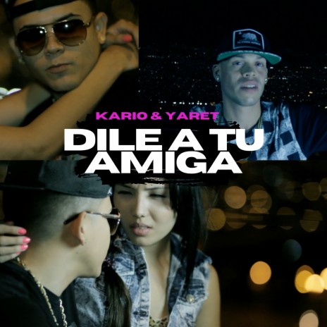 Dile a Tu Amiga | Boomplay Music