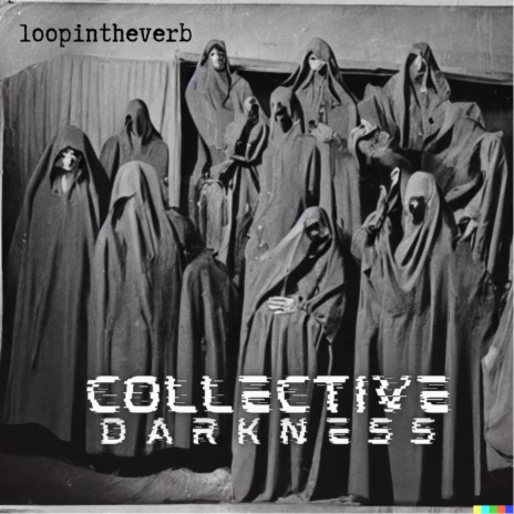 collective darkness
