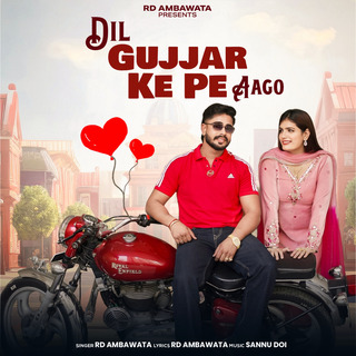 Dil Gujjar ke Pe Aago