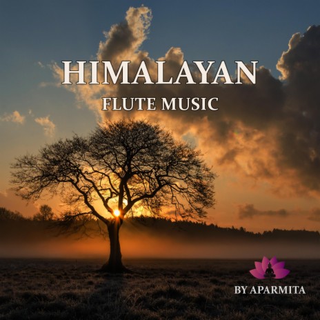 Himalayan Flute Music Epi. 69 | Boomplay Music