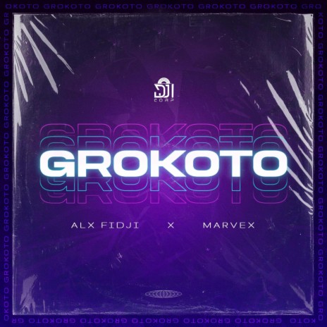 GROKOTO ft. MARVEX | Boomplay Music