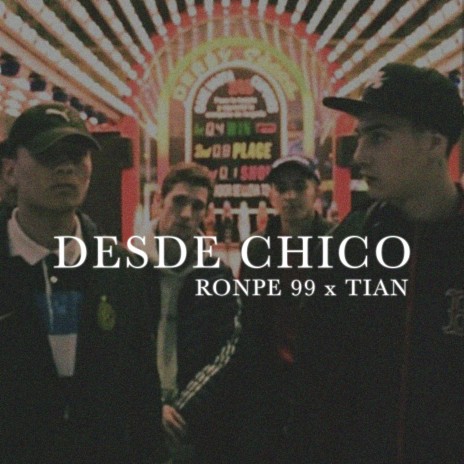 Desde Chico ft. Tian vck | Boomplay Music