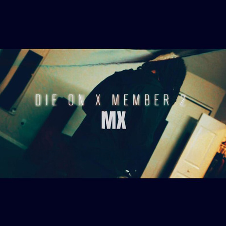 Die On X Member 2