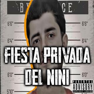 Fiesta Privada Del Nini