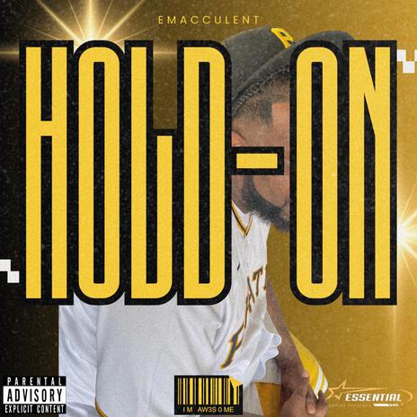 HOLD ON | Boomplay Music