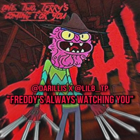 Freddy's Always Watching You ft. LILB_TP | Boomplay Music