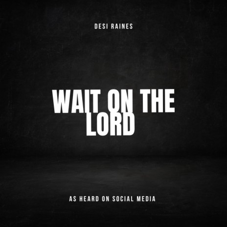 Wait On The Lord