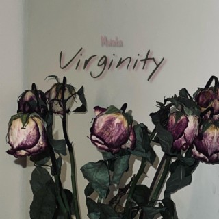 Virginity lyrics | Boomplay Music