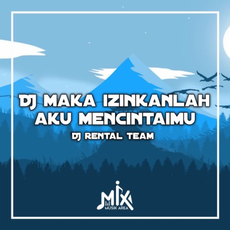 DJ Maka Izinkanlah Aku Mencintaimu - Inst | Boomplay Music