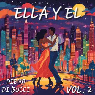 DIEGO DI BUCCI - ELLA Y EL VOL 2