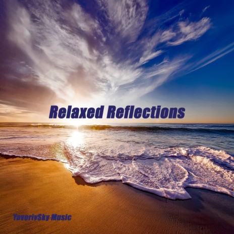 Relaxed Reflections | Boomplay Music