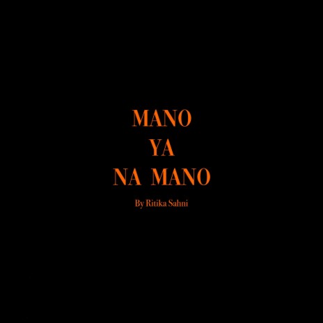 Mano Ya Na Mano | Boomplay Music