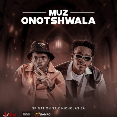 MUZ ONOTSHWALA ft. NICHOLAS SA | Boomplay Music