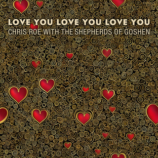 Love You Love You Love You (with the Shepherds of Goshen)