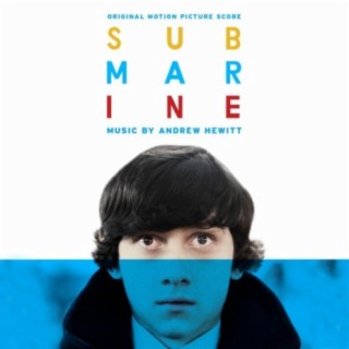 Submarine (Original Motion Picture Score)