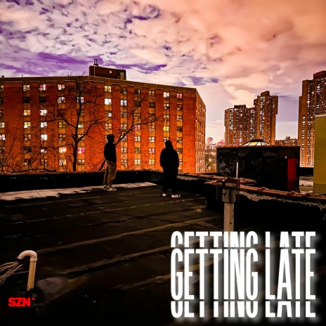 GETTING LATE ft. Briel | Boomplay Music