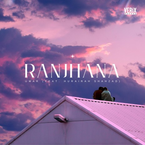 Ranjhana ft. Hurairah Shahzad | Boomplay Music
