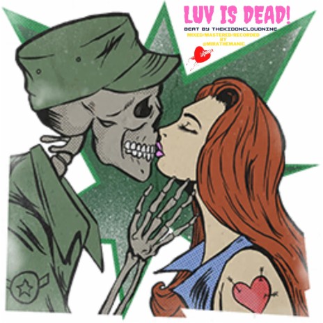 LUV IS DEAD ! | Boomplay Music