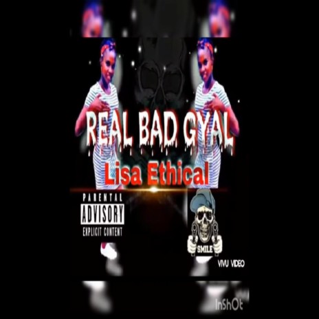 Real Bad Gyal ft. Lisa ethical | Boomplay Music