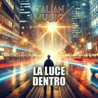 LA LUCE DENTRO lyrics | Boomplay Music