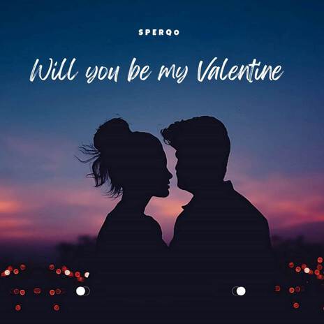 Will You Be My Valentine | Boomplay Music