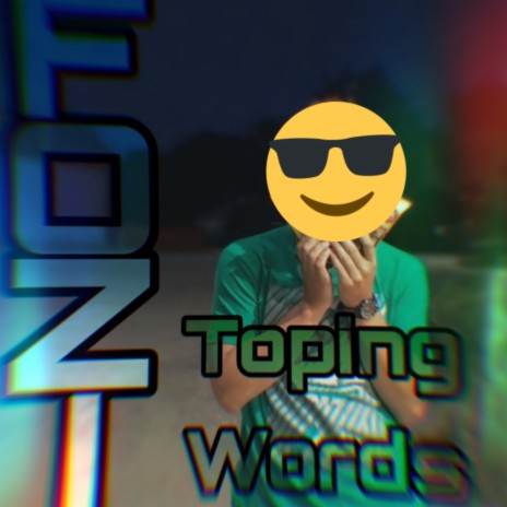 Toping Words | Boomplay Music