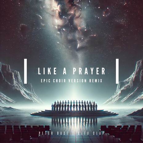 Like A Prayer (Epic Choir Version Remix) ft. Alex Clap | Boomplay Music