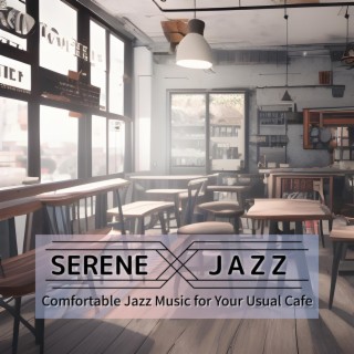 Comfortable Jazz Music for Your Usual Cafe